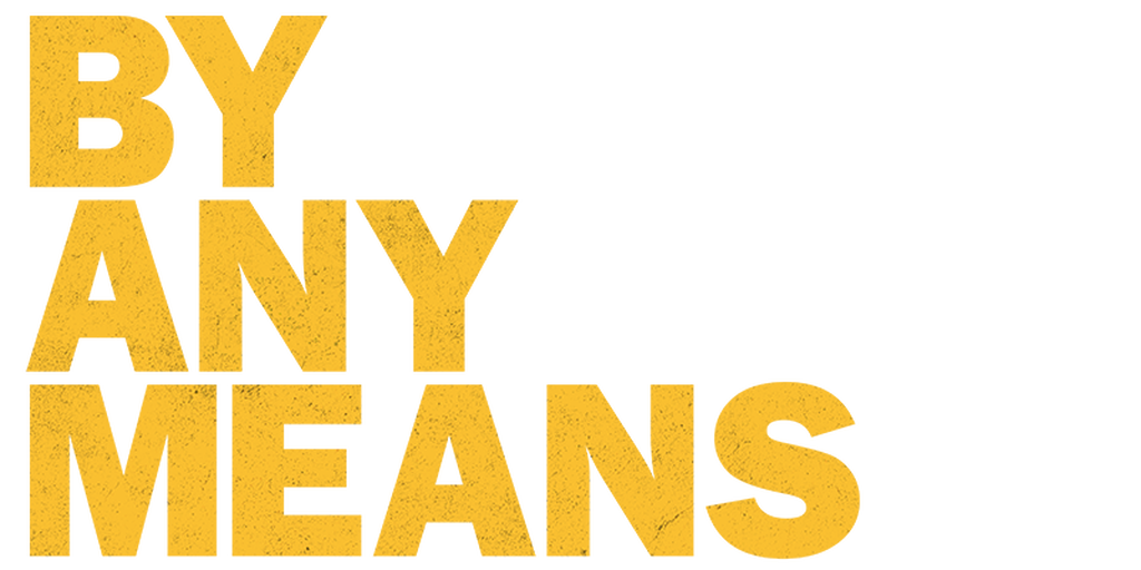 By Any Means