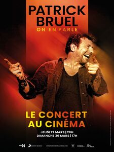 Patrick Bruel: On En Parle - Le Concert Au Cinema