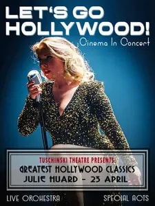 Pathé Presents Julie Huard: Let's Go Hollywood!