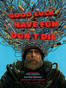 Good Luck, Have Fun, Don't Die