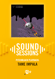 Pitchblack Playback: Tame Impala 'Currents'