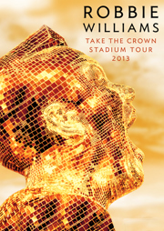 Robbie Williams Take the Crown Tour 2013