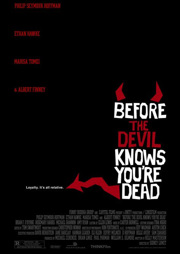Before the Devil knows you're Dead