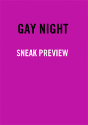 Gay Night: Sneak Preview